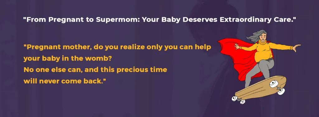 From Pregnant to Supermom